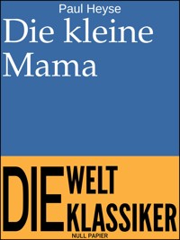 Die kleine Mama - Paul Heyse - E-Book