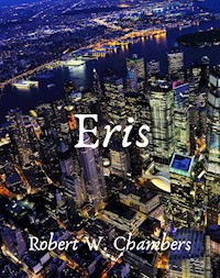Eris - Robert W. Chambers - E-Book