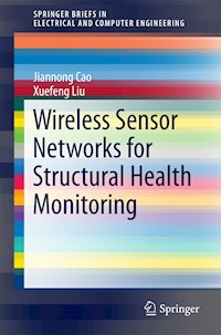 Wireless Sensor Networks for Structural Health Monitoring - Jiannong Cao - E-Book