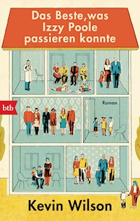 Das Beste, was Izzy Poole passieren konnte - Kevin Wilson - E-Book