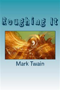 Roughing It - Mark Twain - E-Book