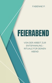 Feierabend - Fabienne P. - E-Book