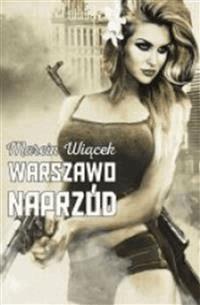 Warszawo naprzód - Marcin Wiącek - E-Book