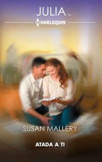 Atada a ti - Susan Mallery - E-Book