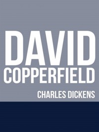 David Copperfield - Charles Dickens. - E-Book