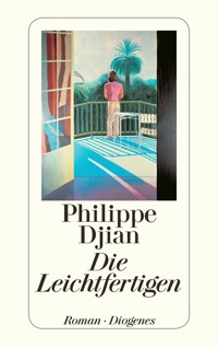 Die Leichtfertigen - Philippe Djian - E-Book