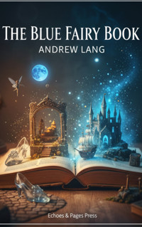 The Blue Fairy Book - Andrew Lang - kostenlos E-Book