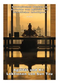 Agilität und KI:  Lektionen von Sun Tzu - Wu Zhang - E-Book