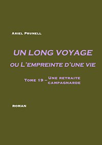 Un long voyage ou L'empreinte d'une vie - tome 19 - Ariel Prunell - E-Book