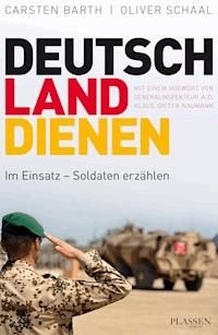 Deutschland dienen - Carsten Barth - E-Book