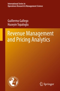 Revenue Management and Pricing Analytics - Guillermo Gallego - E-Book