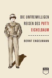 Die unfreiwilligen Reisen des Putti Eichelbaum (Steidl Pocket) - Bernt Engelmann - E-Book