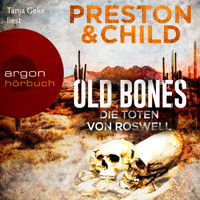 Old Bones - Die Toten von Roswell - Ein Fall für Nora Kelly und Corrie Swanson, Band 3 (Ungekürzte Lesung) - Douglas Preston - Hörbuch