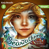 Seawalkers - Rettung für Shari - Das Hörspiel - Katja Brandis - Hörbuch