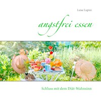 angstfrei essen - Luise Lupini - E-Book