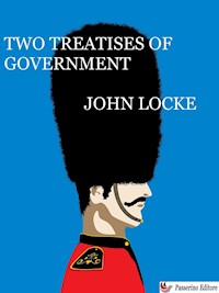 Two Treatises of Government - John Locke - E-Book
