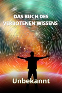Das Buch des verbotenen Wissens (übersetzt) - . unbekannt - E-Book