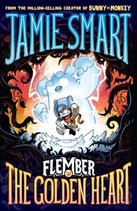 Flember 5: The Golden Heart (from the multi-million-selling creative genius Jamie Smart) - Jamie Smart - E-Book
