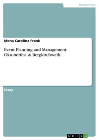 Event Planning and Management. Oktoberfest & Bergkirchweih - Mona Carolina Frank - E-Book