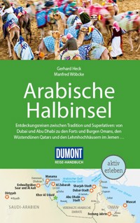 DuMont Reise-Handbuch Reiseführer E-Book Arabische Halbinsel - Gerhard Heck - E-Book