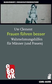 Frauen führen besser - Ute Clement - E-Book