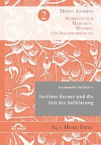 Gesammelte Aufsätze 2: Justinus Kerner und die Zeit der Aufklärung - Heiko Fritz - E-Book