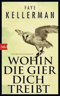 Wohin die Gier dich treibt - Faye Kellerman - E-Book