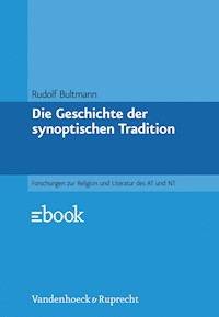 Die Geschichte der synoptischen Tradition - Rudolf Bultmann - E-Book