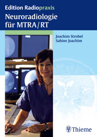 Neuroradiologie für MTRA/RT - Sabine Joachim - E-Book
