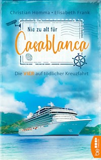 Nie zu alt für Casablanca - Christian Homma - E-Book