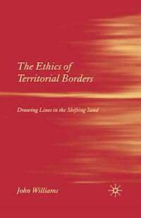 The Ethics of Territorial Borders - J. Williams - E-Book