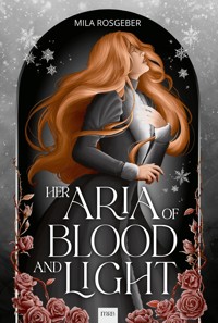 Her Aria of Blood and Light - Mila Rosgeber - E-Book