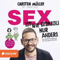 Sex ist wie Brokkoli, nur anders - Ein Aufklärungsbuch für die ganze Familie - Carsten Müller - Hörbuch