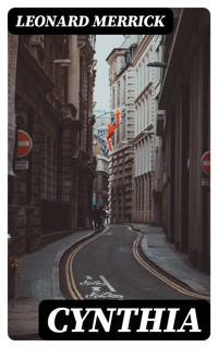 Cynthia - Leonard Merrick - E-Book