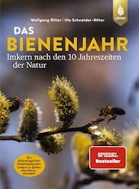 Das Bienenjahr - Imkern nach den 10 Jahreszeiten der Natur - Wolfgang Ritter - E-Book