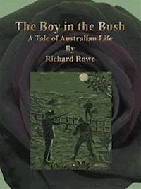 The Boy in the Bush - Richard Rowe - E-Book