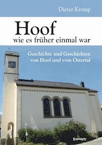 Hoof wie es früher einmal war - Dieter Kremp - E-Book