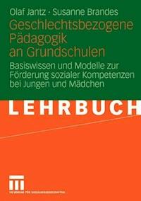 Geschlechtsbezogene Pädagogik and Grundschulen - Olaf Jantz - E-Book