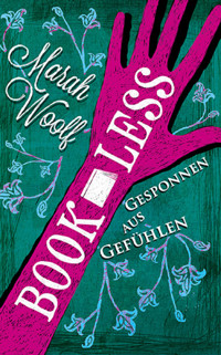 BookLess 2. Gesponnen aus Gefühlen. - Marah Woolf - E-Book