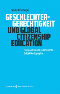 Geschlechtergerechtigkeit und Global Citizenship Education - Sandra Altenberger - E-Book