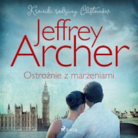 Ostrożnie z marzeniami - Jeffrey Archer - Hörbuch