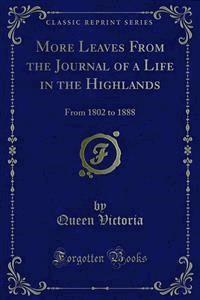 More Leaves From the Journal of a Life in the Highlands - Queen Victoria - E-Book