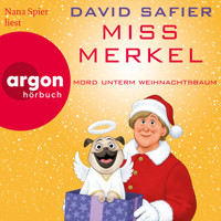 Miss Merkel: Mord unterm Weihnachtsbaum - Merkel Krimi, Band 5 (Ungekürzte Lesung) - Safier David - Hörbuch