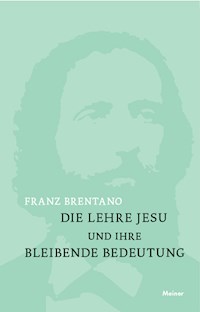 Die Lehre Jesu und ihre bleibende Bedeutung - Franz Brentano - E-Book