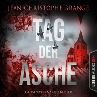 Tag der Asche (Ungekürzt) - Jean-Christophe Grangé - Hörbuch