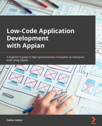 Low-Code Application Development with Appian - Stefan Helzle - E-Book