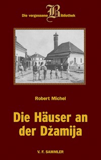 Die Häuser an der Dzamija - Robert Michel - E-Book