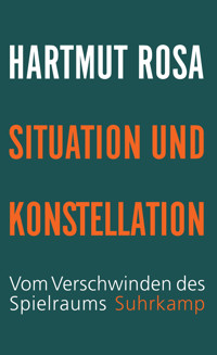 Situation und Konstellation - Hartmut Rosa - E-Book