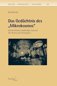 Das Gedächtnis des "Mikrokosmos" - Gerald Lind - E-Book