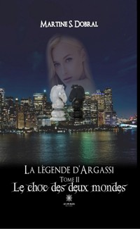 La légende d’Argassi - Martine S. Dobral - E-Book